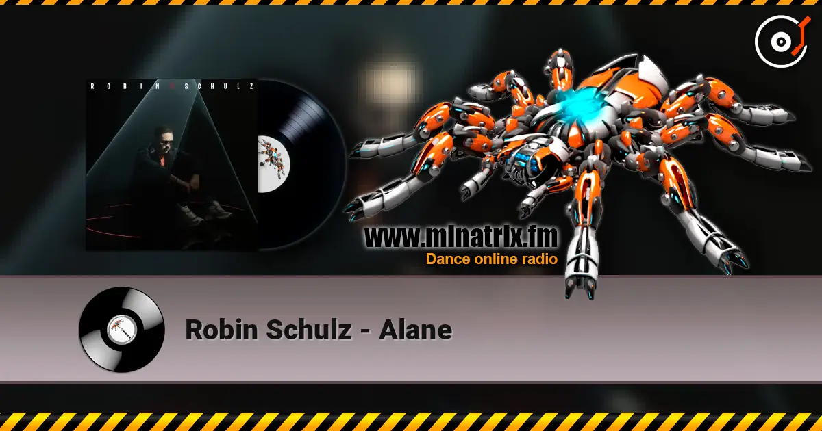 Robin Schulz - Alane 高品质在线收听 | Minatrix.FM