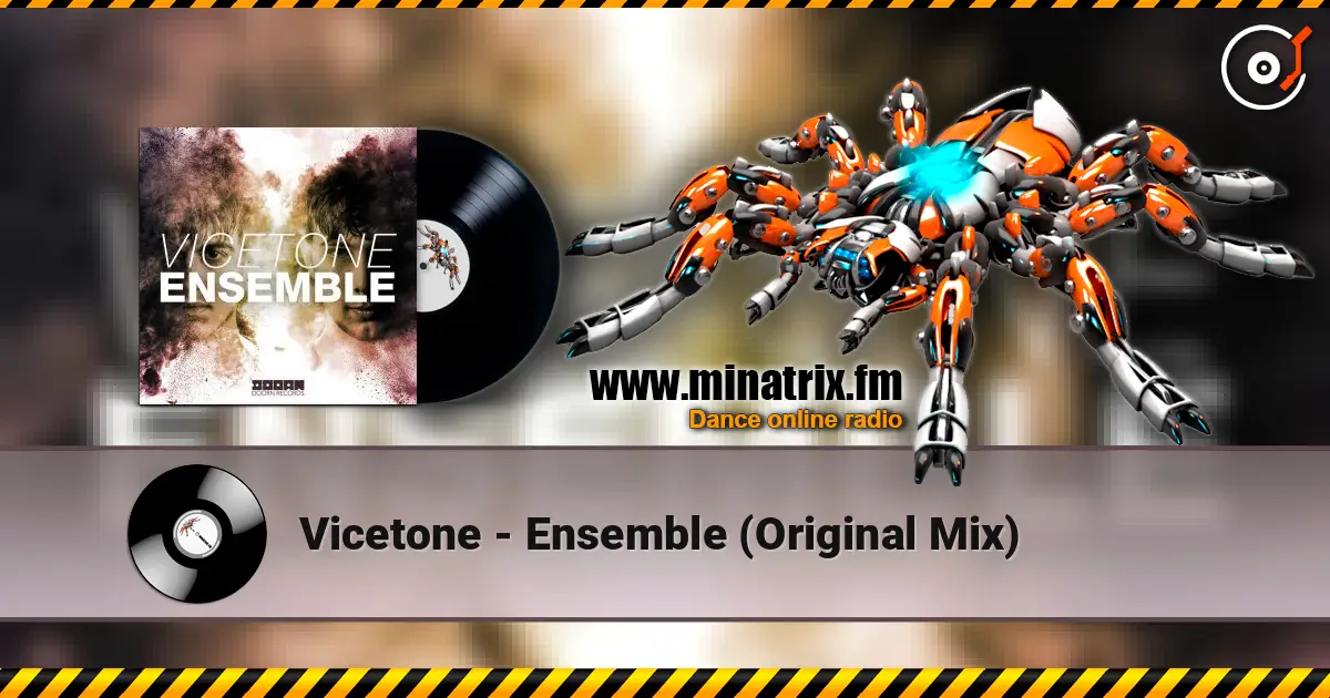 Vicetone - Ensemble (Original Mix) 高品质在线收听 | Minatrix.FM