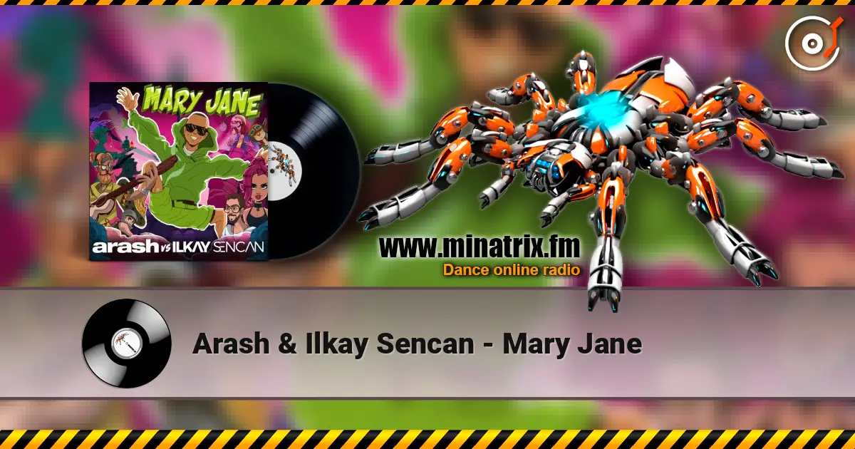 Arash & Ilkay Sencan - Mary Jane 高品质在线收听 | Minatrix.FM