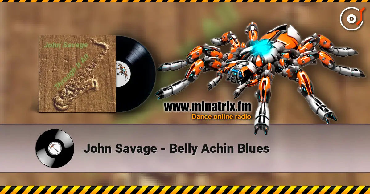 John Savage - Belly Achin Blues слухати онлайн у високій якості | Minatrix.FM