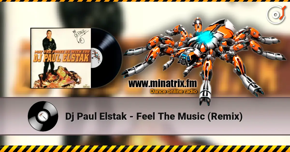 Dj Paul Elstak - Feel The Music (Remix) 高品质在线收听 | Minatrix.FM