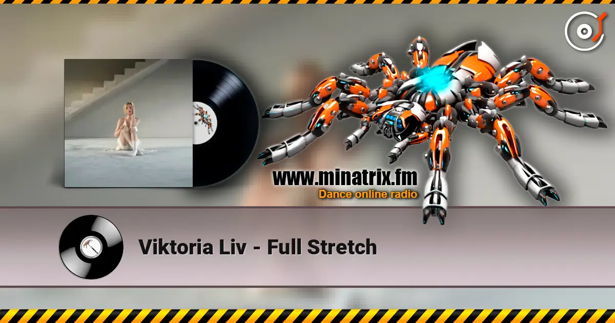 Viktoria Liv - Full Stretch слухати онлайн у високій якості | Minatrix.FM