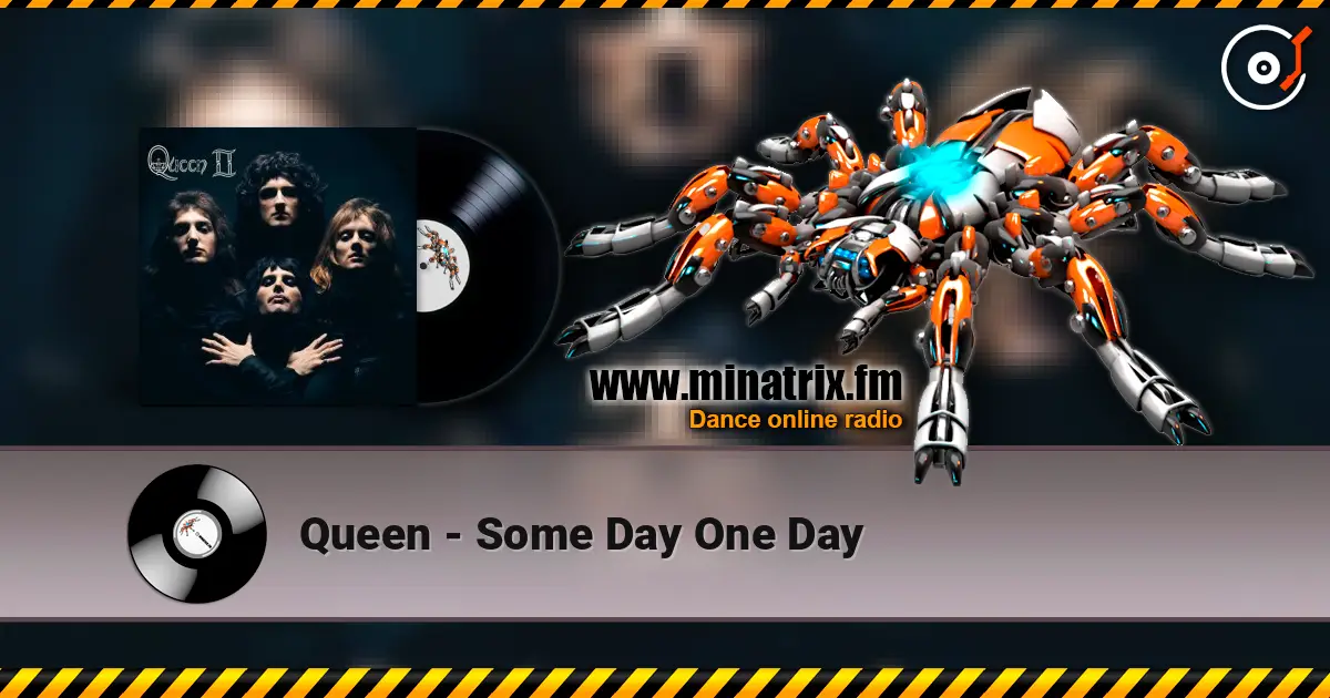 Queen - Some Day One Day 高品质在线收听 | Minatrix.FM