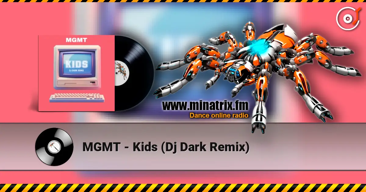 MGMT - Kids (Dj Dark Remix) слухати онлайн у високій якості | Minatrix.FM