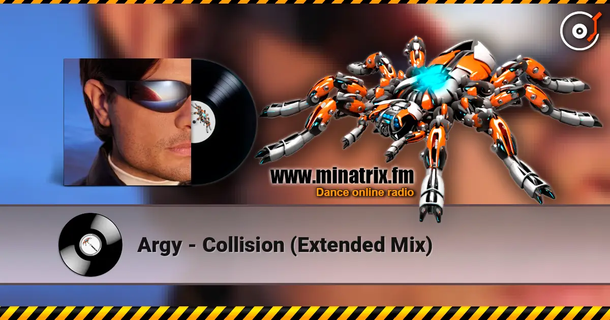 Argy - Collision (Extended Mix) 高品质在线收听 | Minatrix.FM