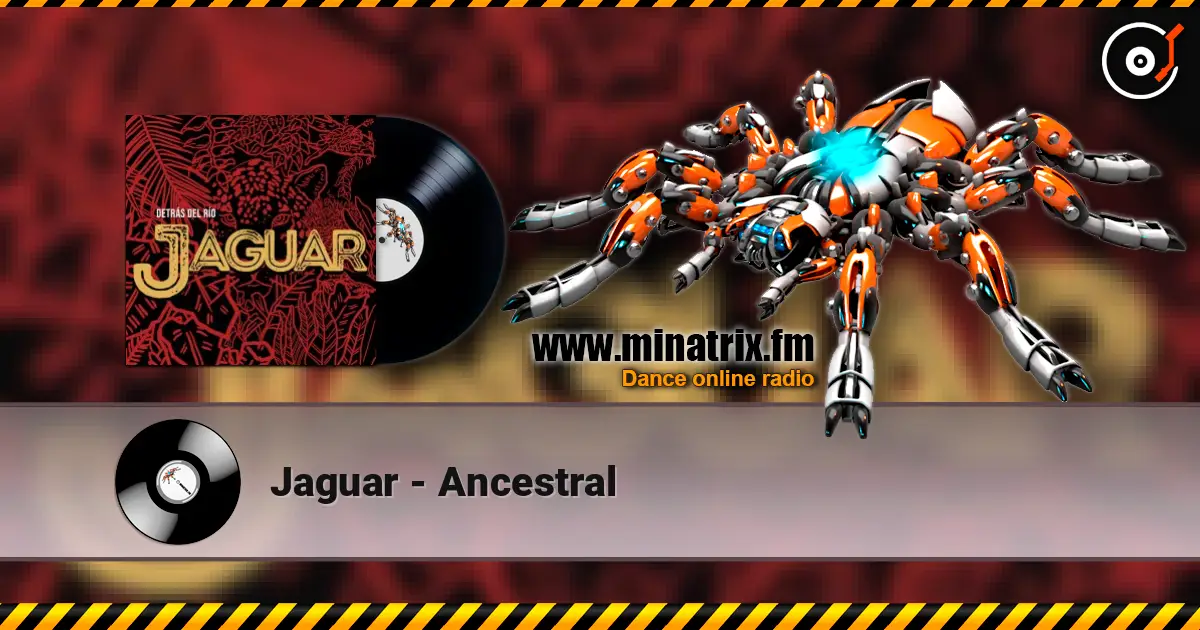 Jaguar - Ancestral 高品质在线收听 | Minatrix.FM
