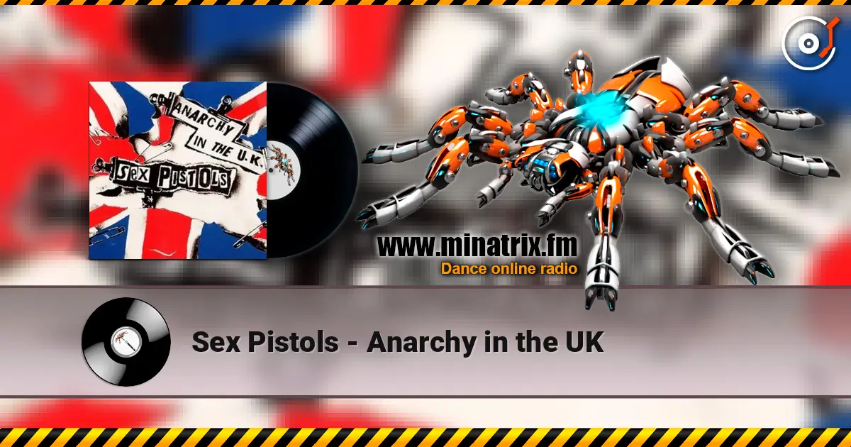 Sex Pistols - Anarchy in the UK 高品质在线收听 | Minatrix.FM