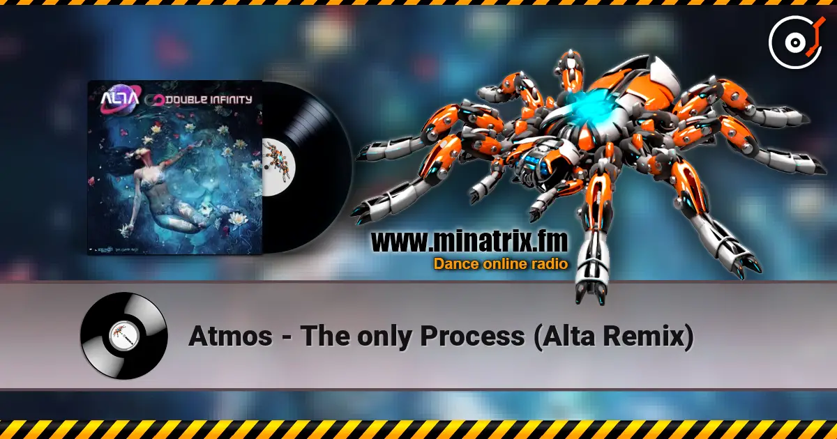Atmos - The only Process (Alta Remix) 高品质在线收听 | Minatrix.FM