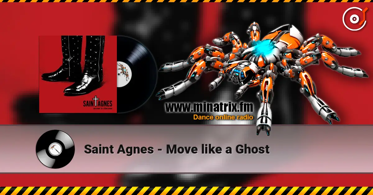 Saint Agnes - Move like a Ghost 高品质在线收听 | Minatrix.FM