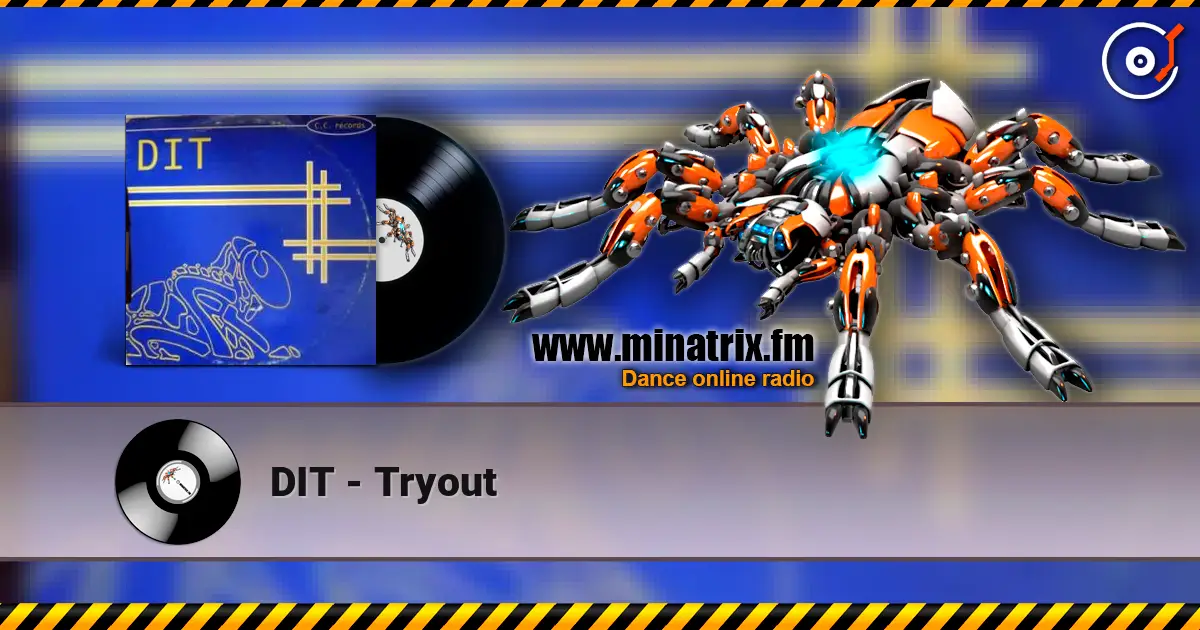 DIT - Tryout 高品质在线收听 | Minatrix.FM