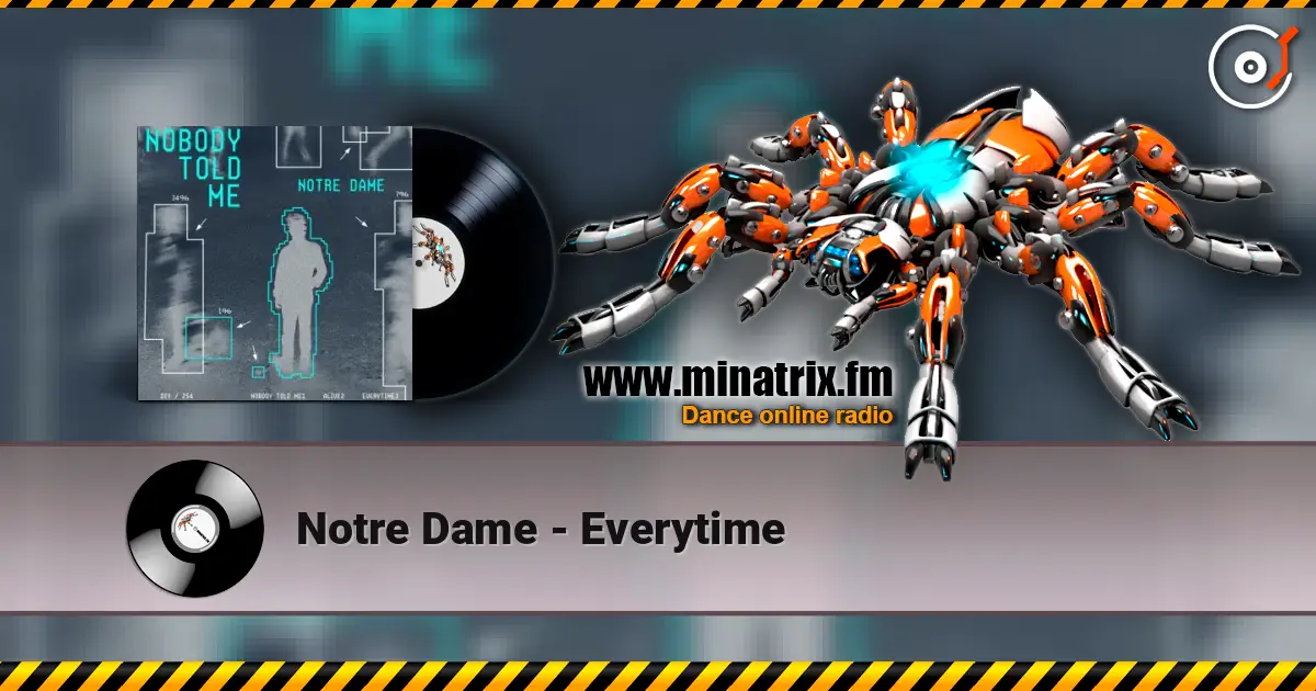 Notre Dame - Everytime listen online in high quality | Minatrix.FM