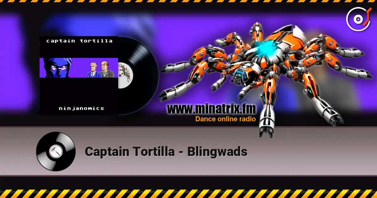 Captain Tortilla - Blingwads слухати онлайн у високій якості | Minatrix.FM