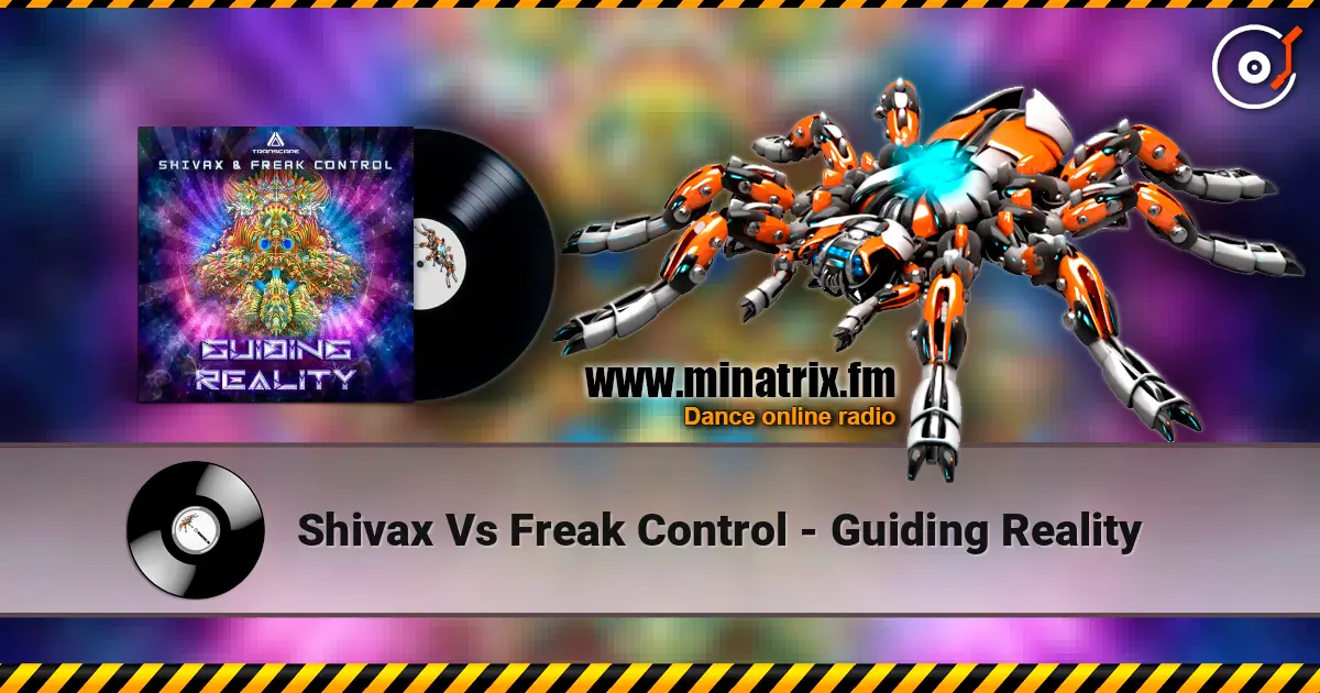 Shivax Vs Freak Control - Guiding Reality 高品质在线收听 | Minatrix.FM