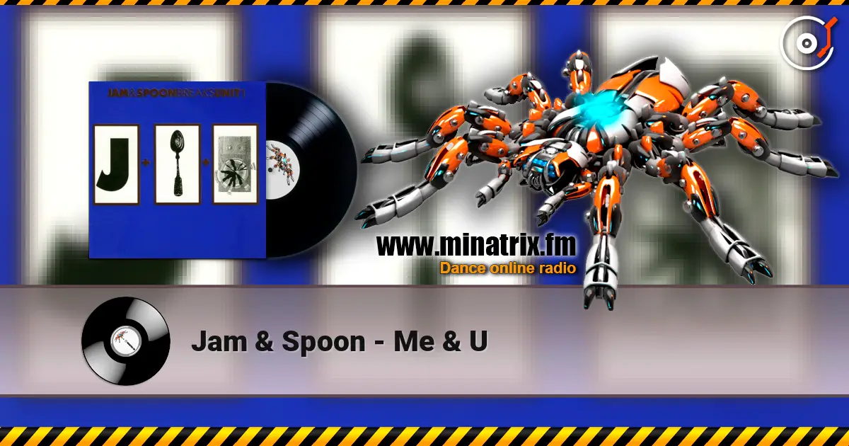 Jam & Spoon - Me & U 高品质在线收听 | Minatrix.FM