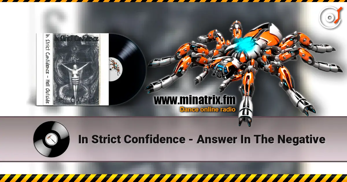 In Strict Confidence - Answer In The Negative 高品质在线收听 | Minatrix.FM