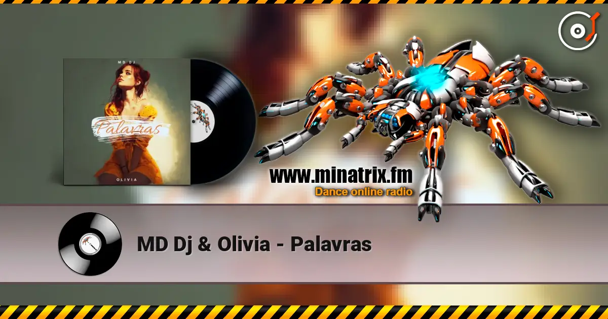 MD Dj & Olivia - Palavras 高品质在线收听 | Minatrix.FM