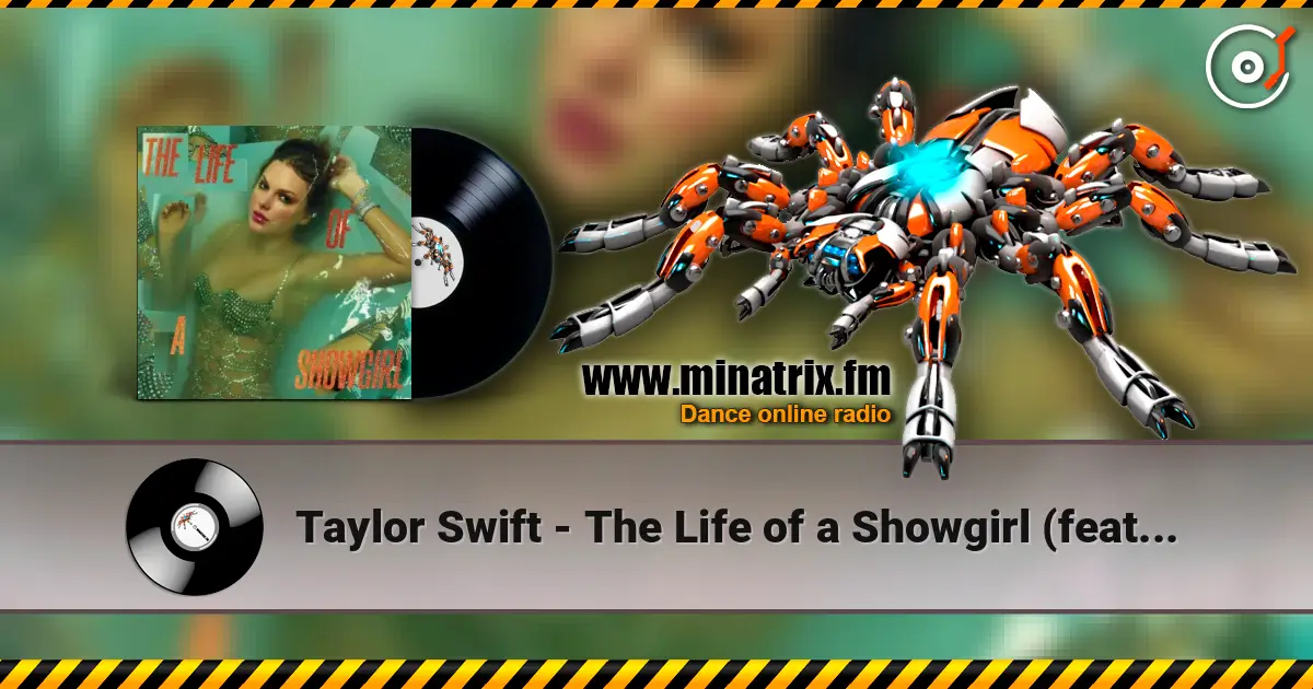 Taylor Swift - The Life of a Showgirl (feat. Sabrina Carpenter) 高品质在线收听 | Minatrix.FM