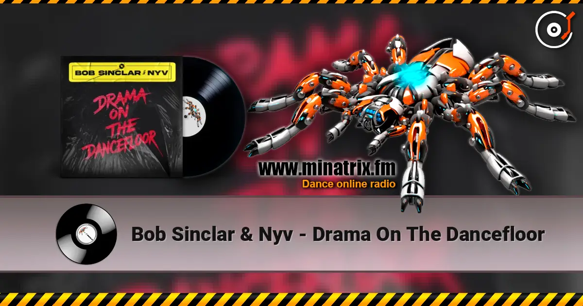 Bob Sinclar & Nyv - Drama On The Dancefloor 高品质在线收听 | Minatrix.FM