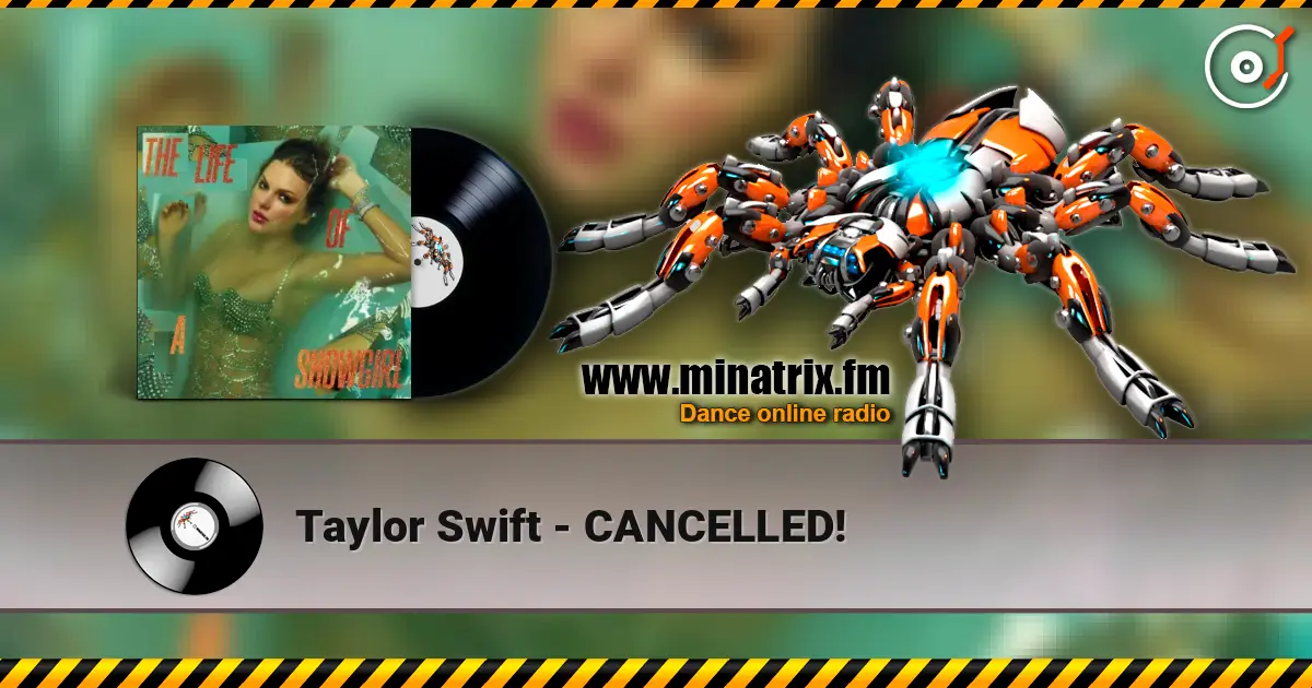 Taylor Swift - CANCELLED! 高品质在线收听 | Minatrix.FM