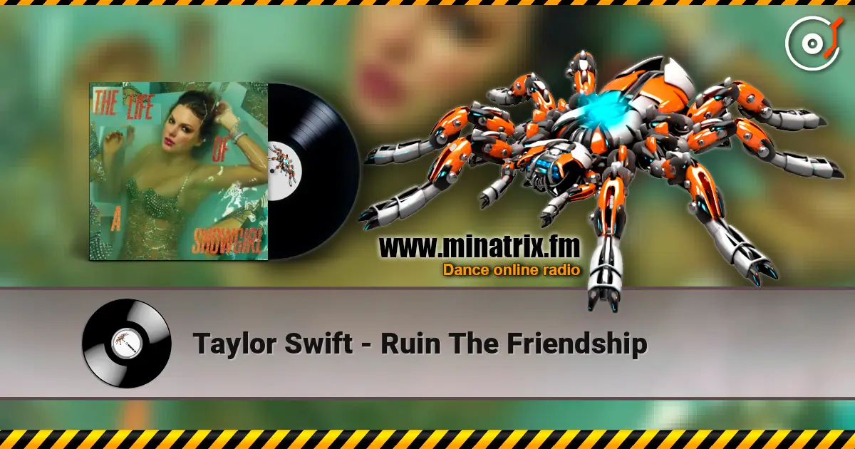Taylor Swift - Ruin The Friendship 高品质在线收听 | Minatrix.FM