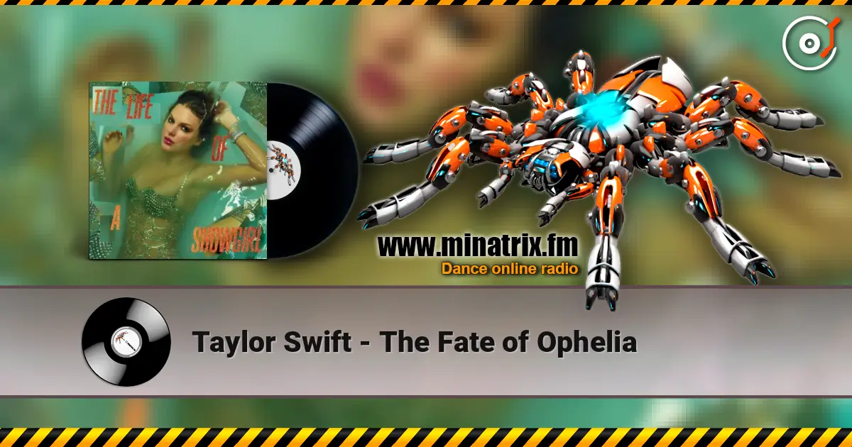 Taylor Swift - The Fate of Ophelia 高品质在线收听 | Minatrix.FM