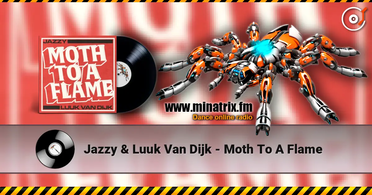 Jazzy & Luuk Van Dijk - Moth To A Flame 高品质在线收听 | Minatrix.FM
