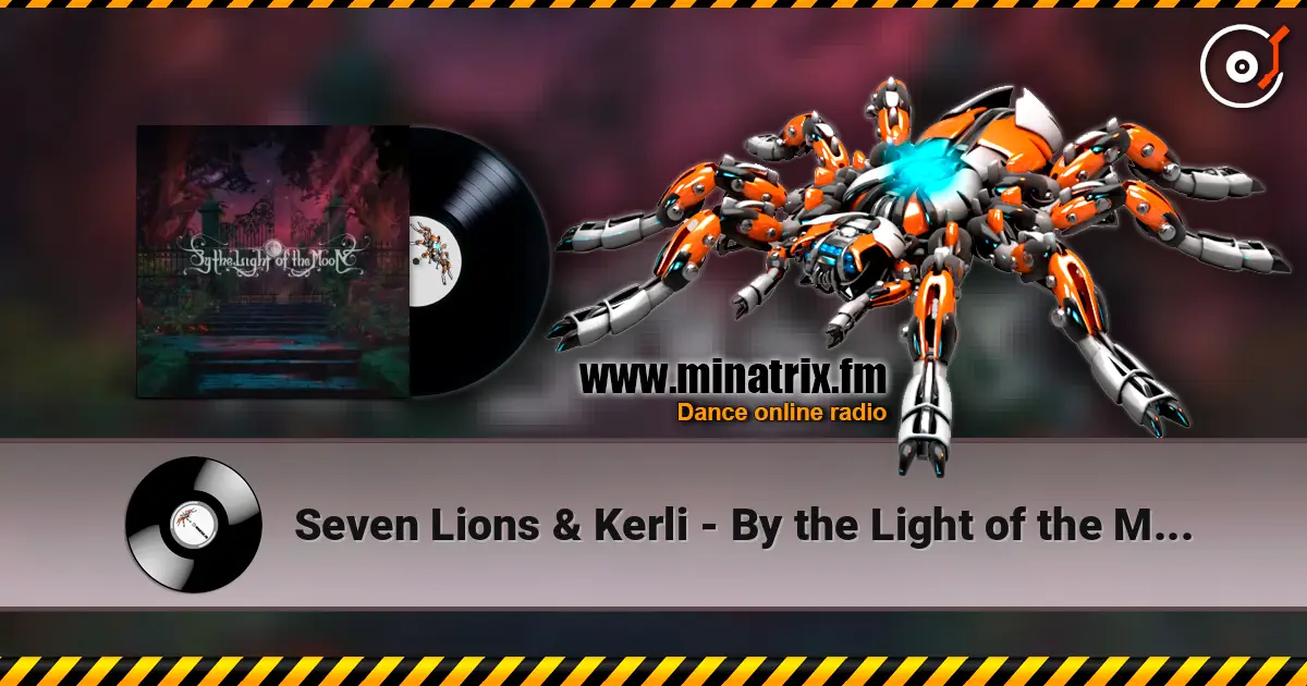 Seven Lions & Kerli - By the Light of the Moon 高品质在线收听 | Minatrix.FM