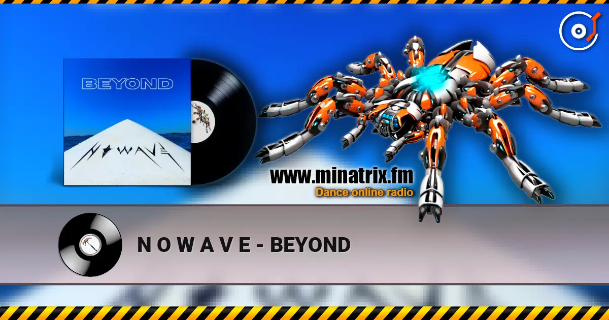 N O W A V E - BEYOND 高品质在线收听 | Minatrix.FM