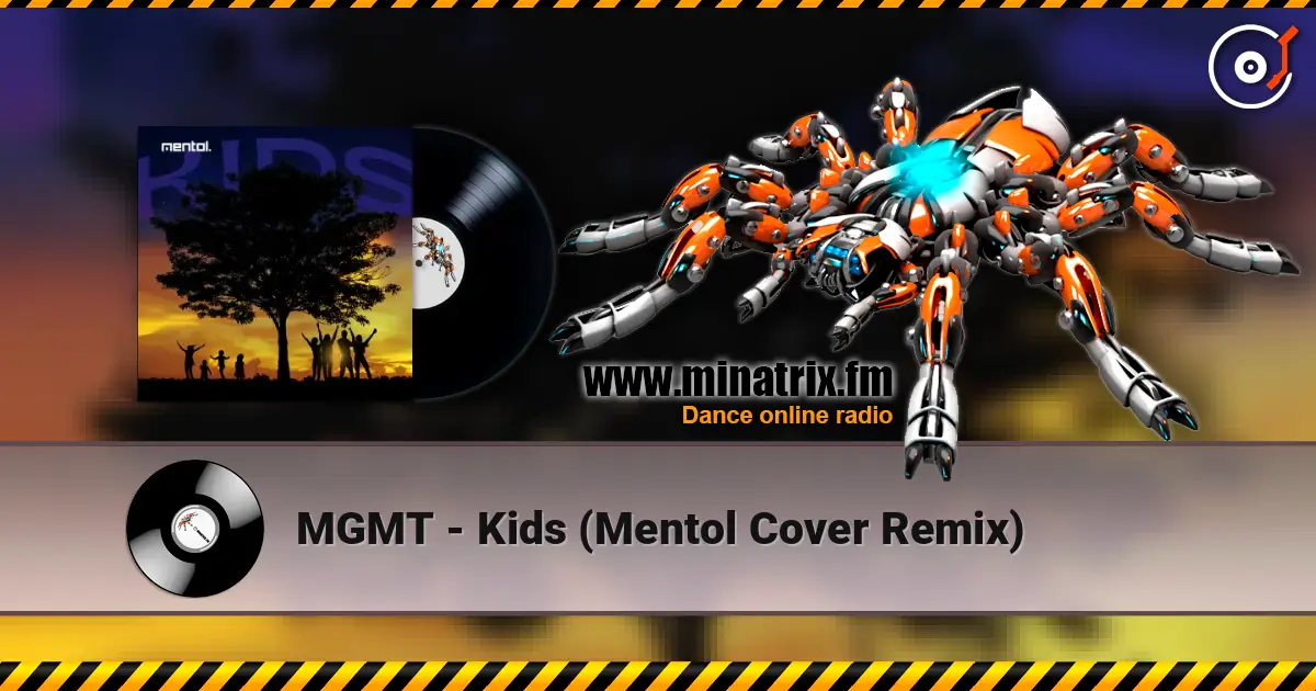 MGMT - Kids (Mentol Cover Remix) 高品质在线收听 | Minatrix.FM
