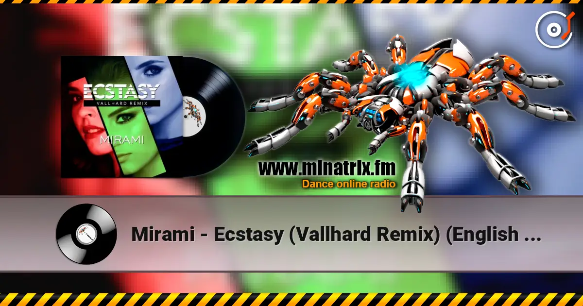 Mirami - Ecstasy (Vallhard Remix) (English Version) 高品质在线收听 | Minatrix.FM