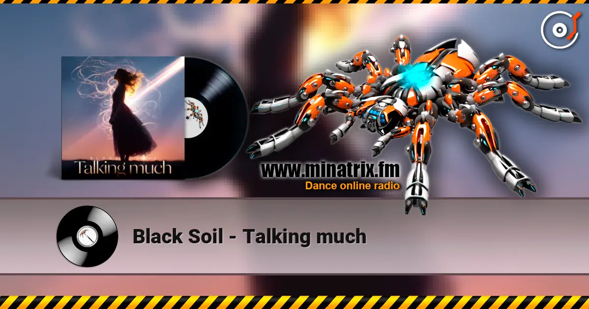 Black Soil - Talking much 高品质在线收听 | Minatrix.FM