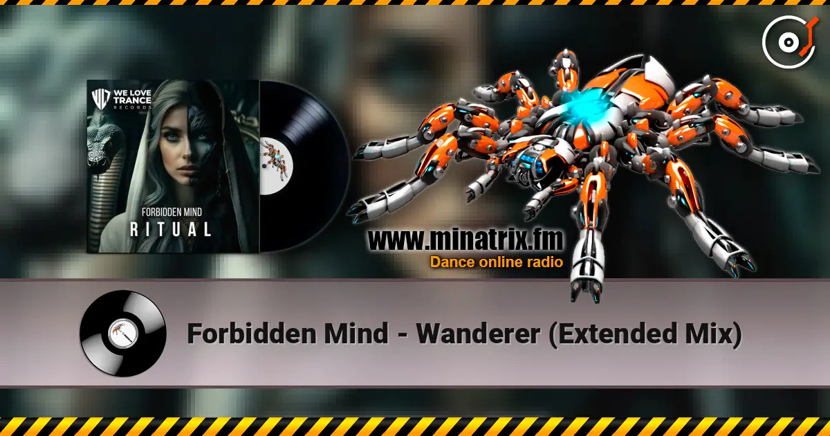 Forbidden Mind - Wanderer (Extended Mix) 高品质在线收听 | Minatrix.FM