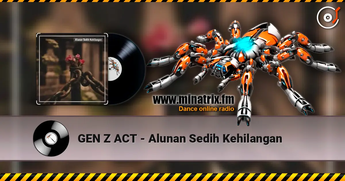 GEN Z ACT - Alunan Sedih Kehilangan 高品质在线收听 | Minatrix.FM