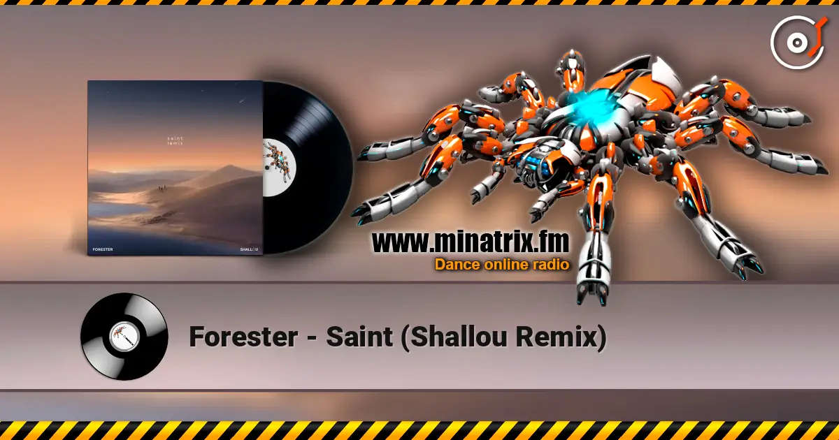 Forester - Saint (Shallou Remix) 高品质在线收听 | Minatrix.FM