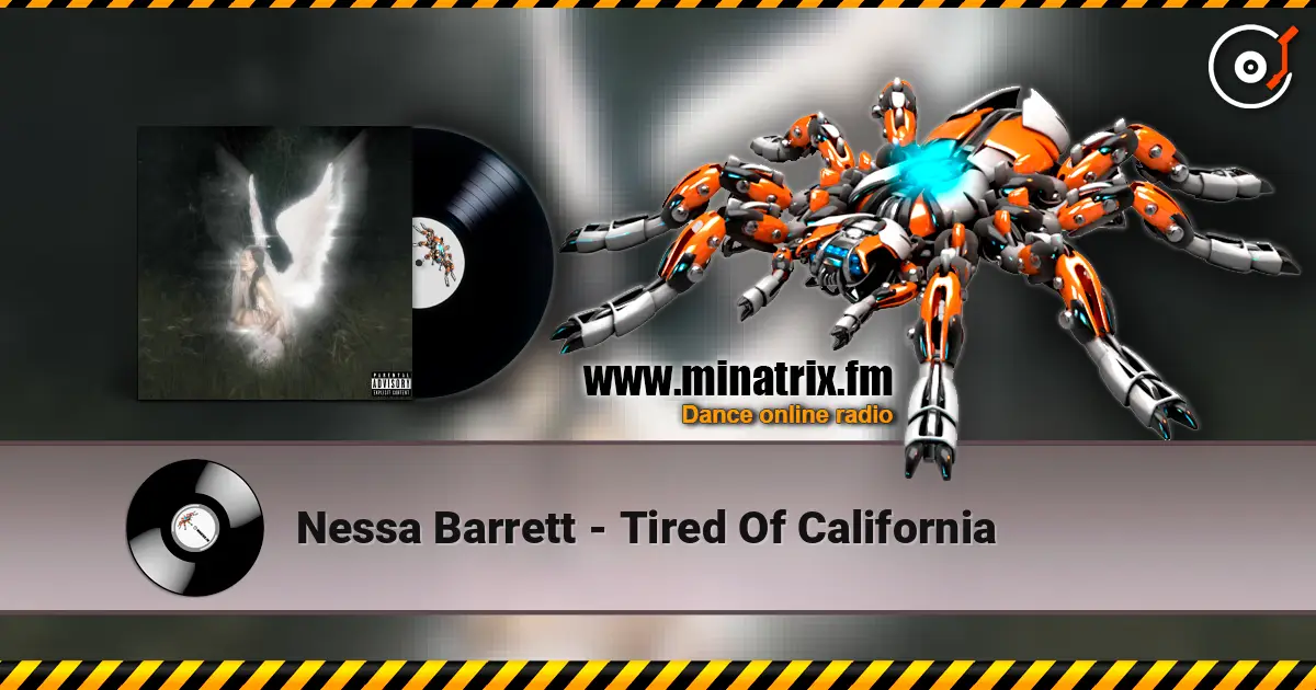 Nessa Barrett - Tired Of California 高品质在线收听 | Minatrix.FM