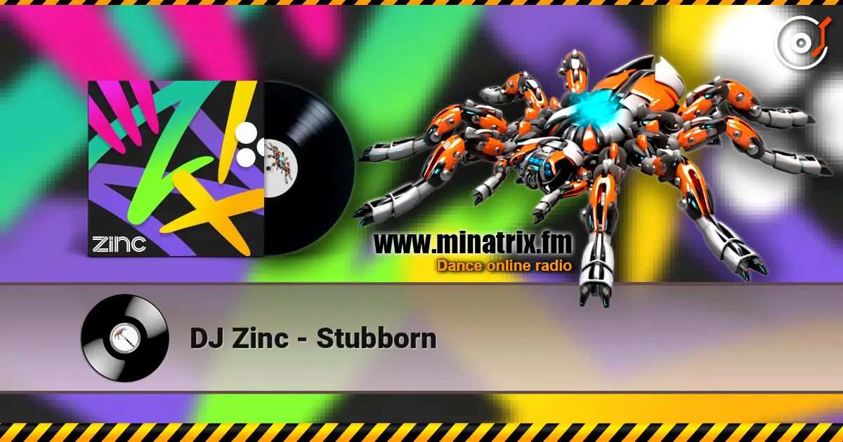 DJ Zinc - Stubborn 高品质在线收听 | Minatrix.FM