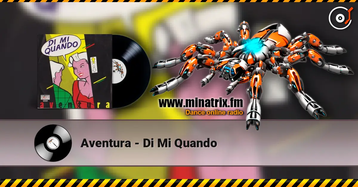 Aventura - Di Mi Quando 高品质在线收听 | Minatrix.FM