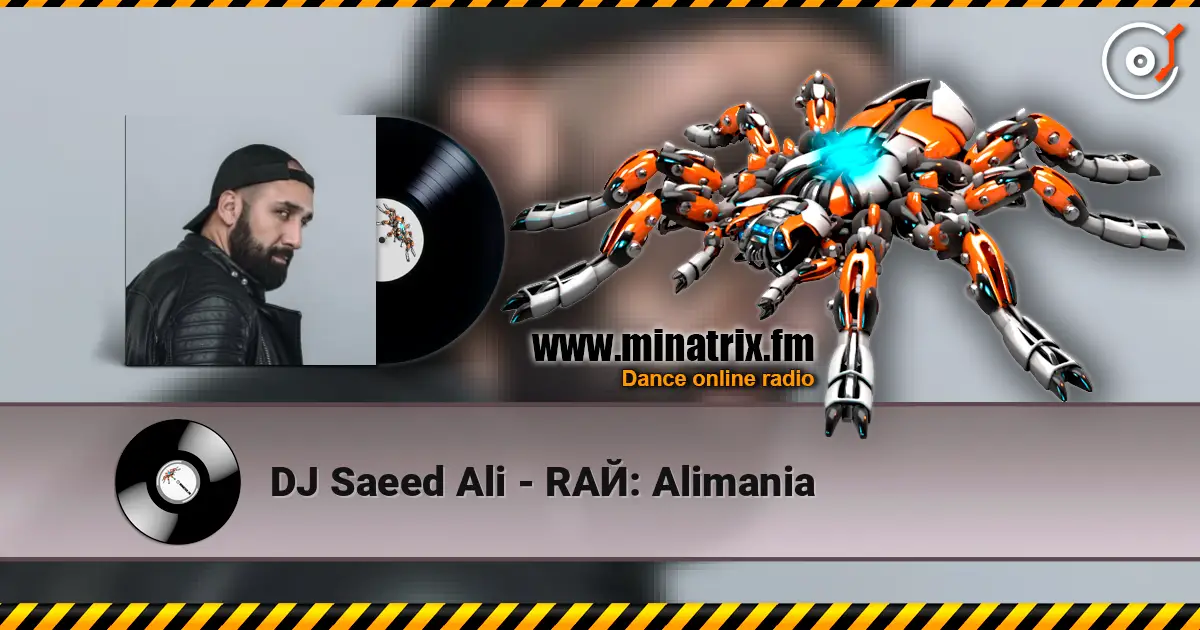 DJ Saeed Ali - RAЙ: Alimania 高品质在线收听 | Minatrix.FM