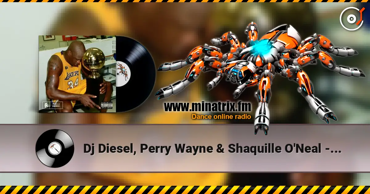Dj Diesel, Perry Wayne & Shaquille O'Neal - Throwin' Bows 高品质在线收听 | Minatrix.FM
