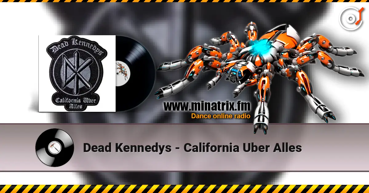 Dead Kennedys - California Uber Alles 高品质在线收听 | Minatrix.FM