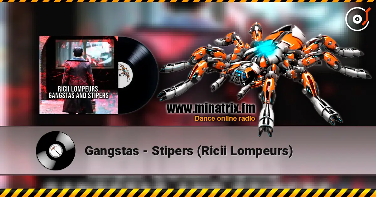 Gangstas - Stipers (Ricii Lompeurs) 高品质在线收听 | Minatrix.FM