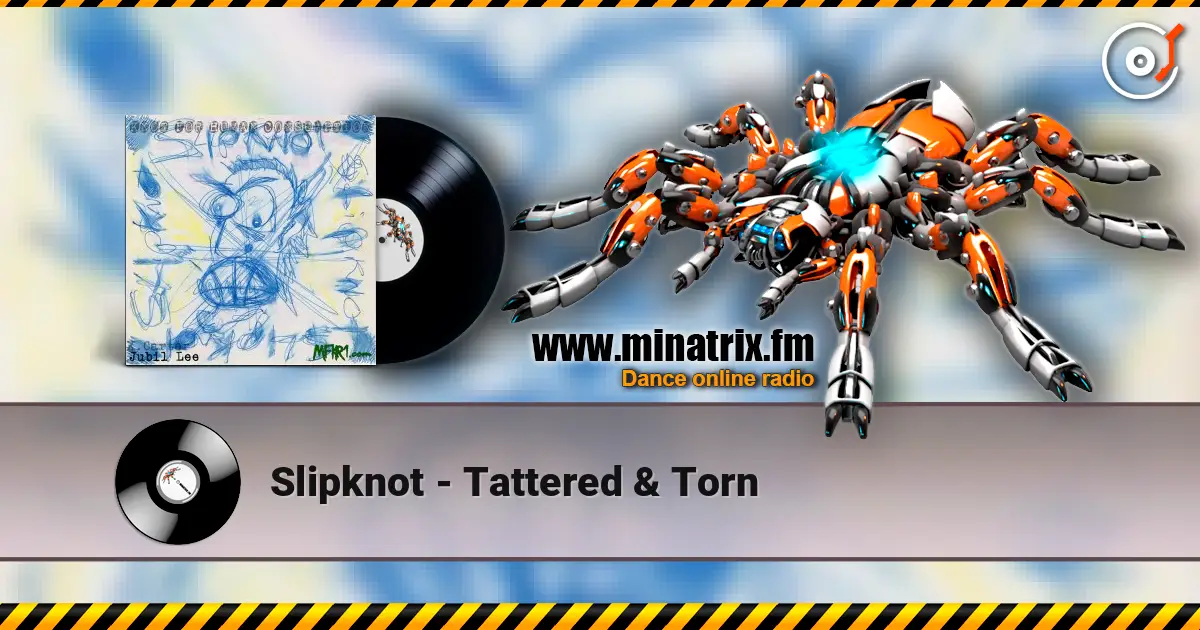 Slipknot - Tattered & Torn 高品质在线收听 | Minatrix.FM