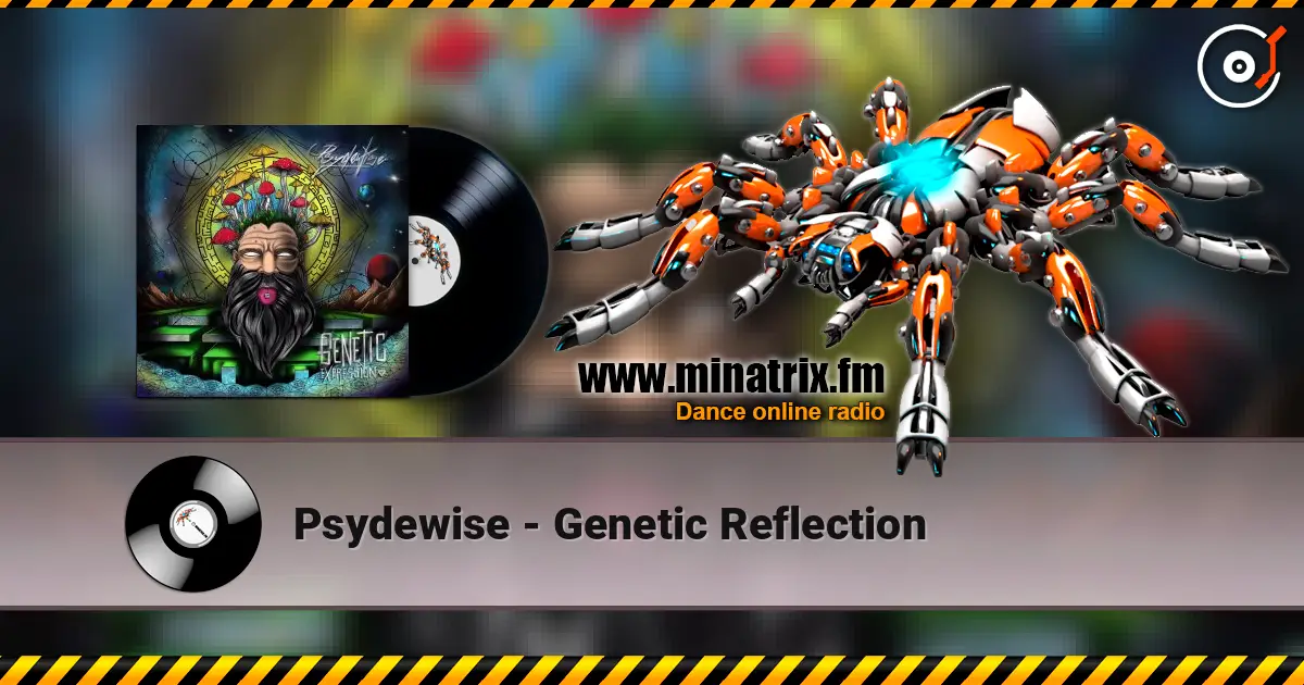 Psydewise - Genetic Reflection 高品质在线收听 | Minatrix.FM