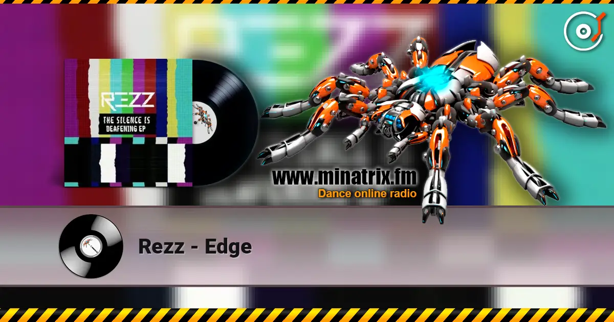 Rezz - Edge 高品质在线收听 | Minatrix.FM