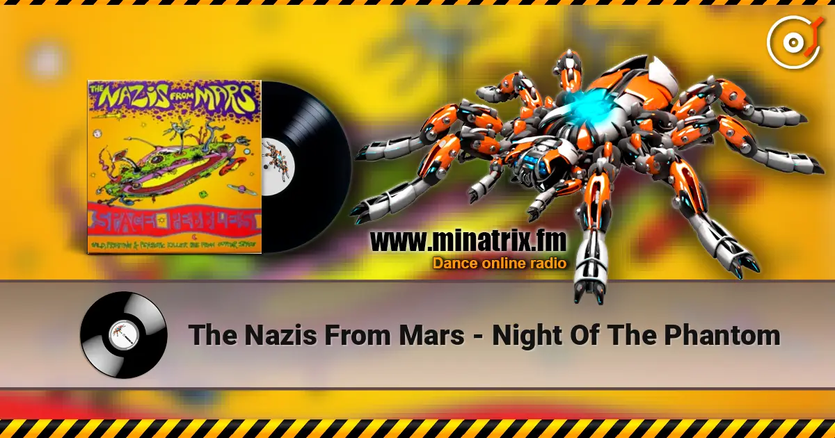 The Nazis From Mars - Night Of The Phantom 高品质在线收听 | Minatrix.FM