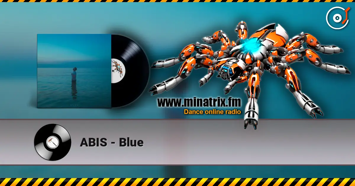 ABIS - Blue 高品质在线收听 | Minatrix.FM