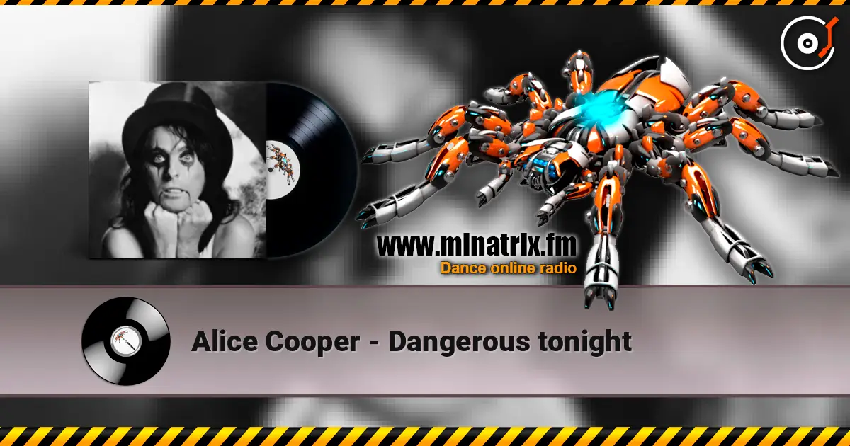Alice Cooper - Dangerous tonight 高品质在线收听 | Minatrix.FM