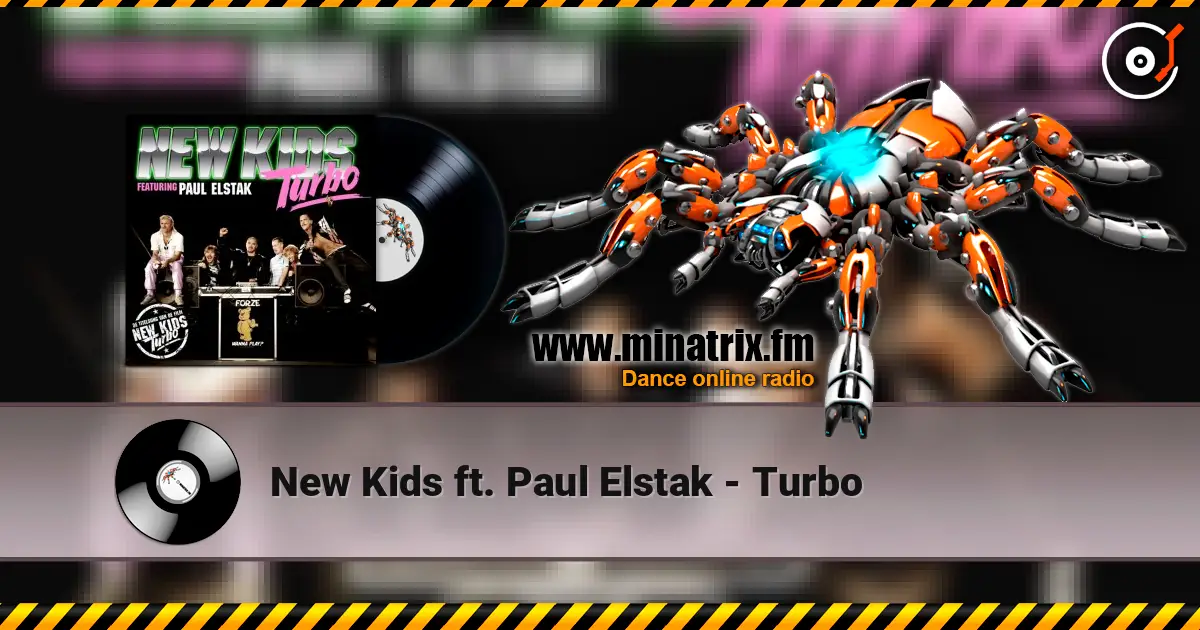 New Kids ft. Paul Elstak - Turbo 高品质在线收听 | Minatrix.FM