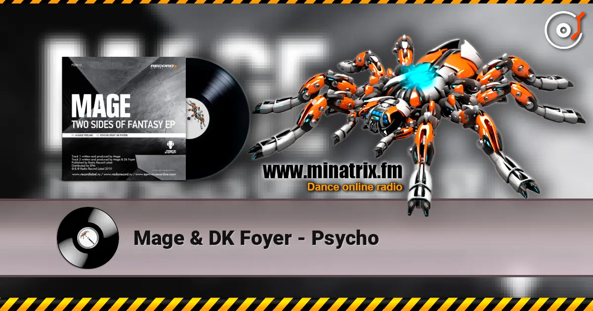 Mage & DK Foyer - Psycho 高品质在线收听 | Minatrix.FM