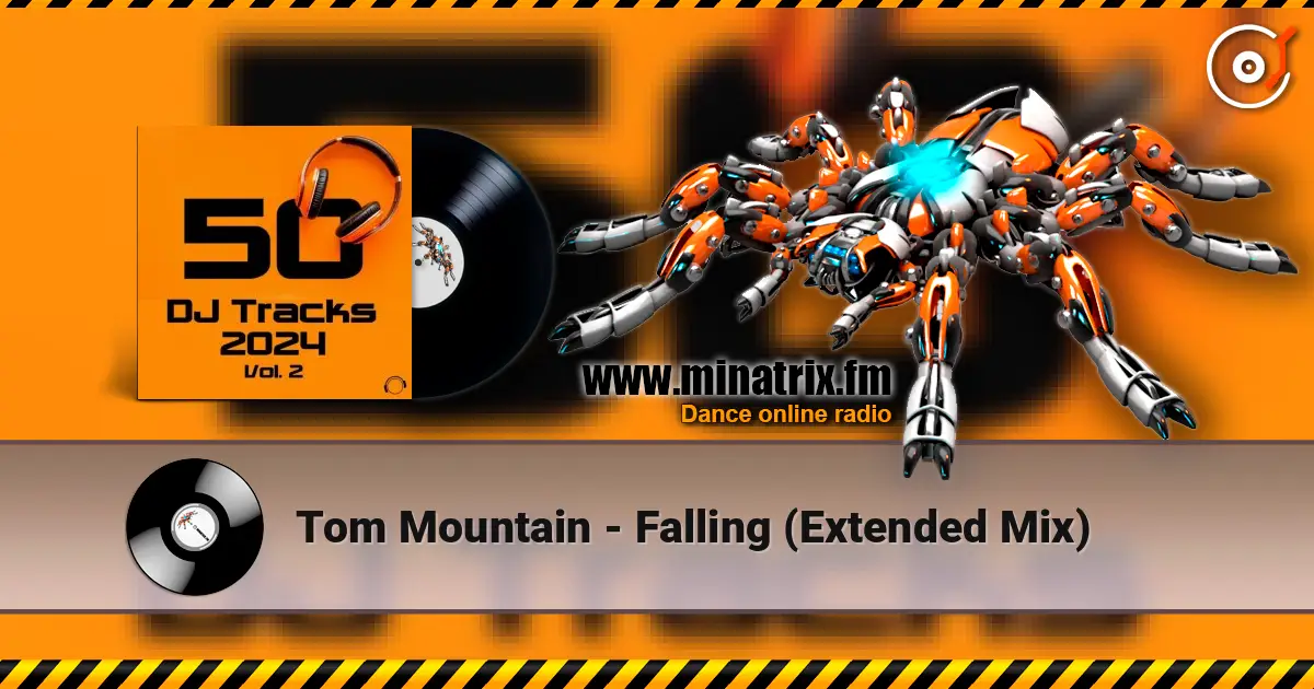 Tom Mountain - Falling (Extended Mix) 高品质在线收听 | Minatrix.FM